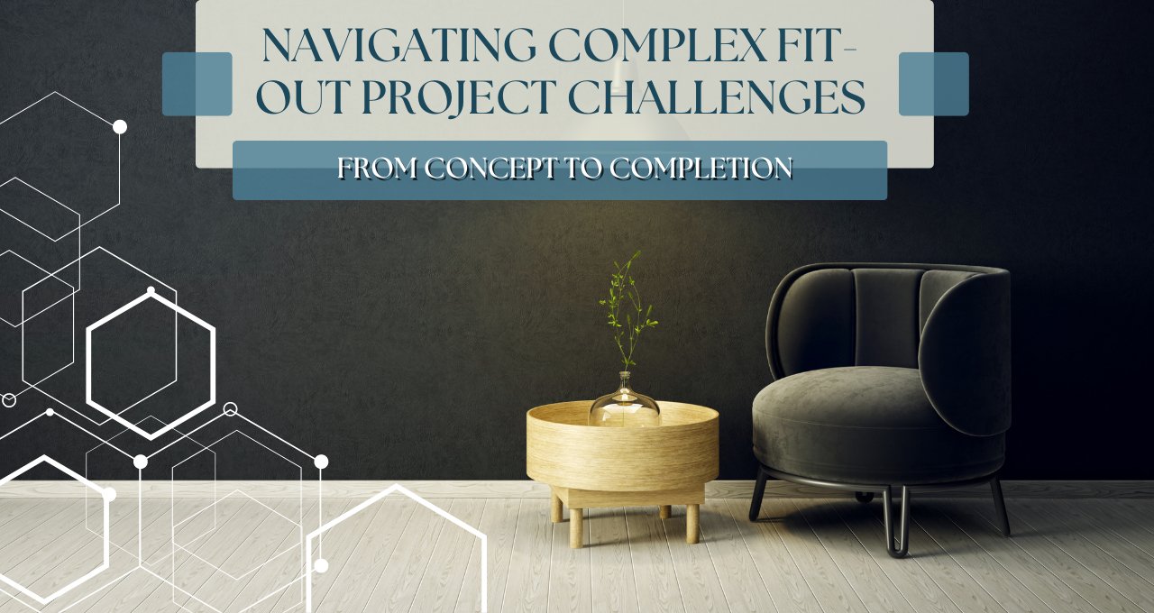 Navigation Complex Fit-Out Project Challenges From Concept to Completion