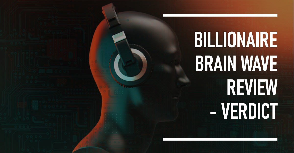 Billionaire Brain Wave Review  - Verdict