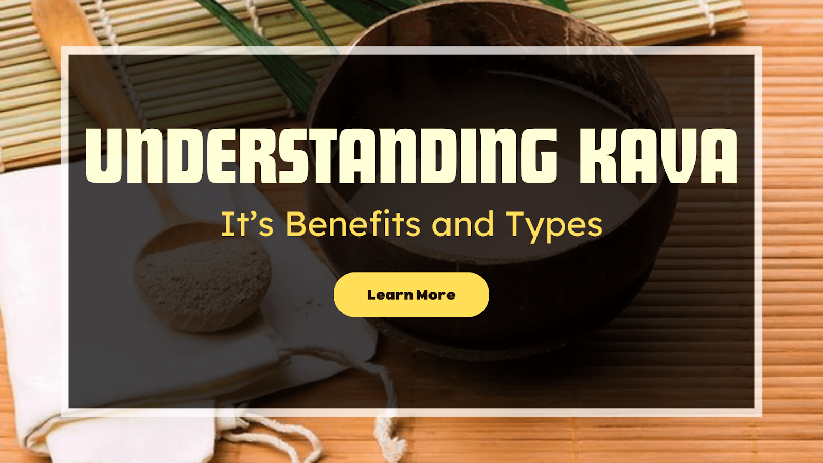 kava benefits and types infographic banner