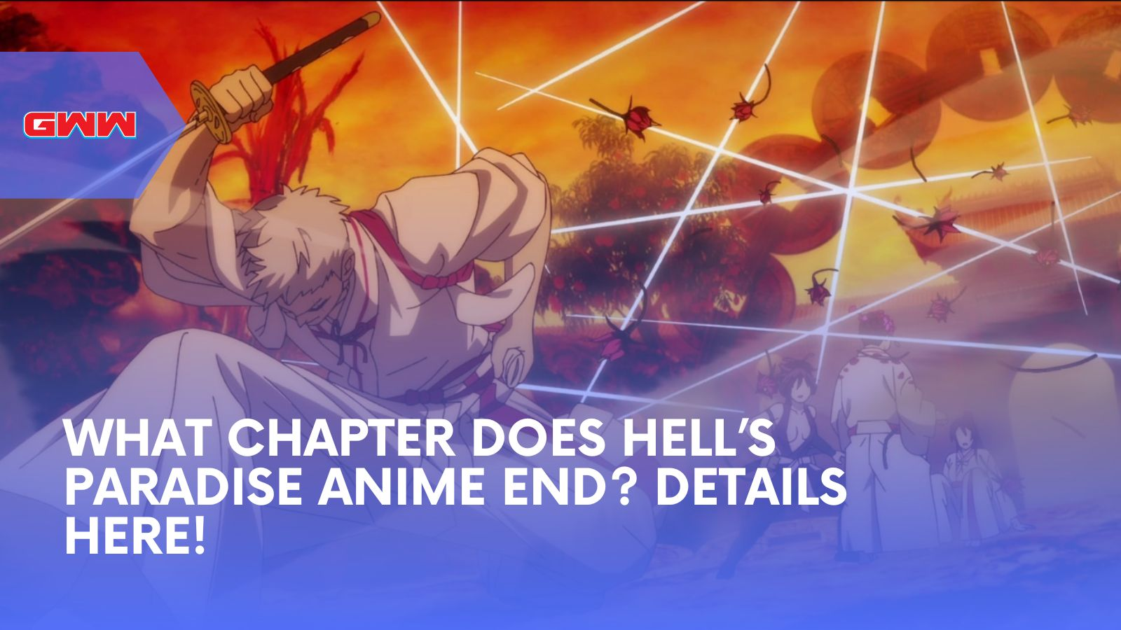 What Chapter Does Hells Paradise Anime End? Get the Details!