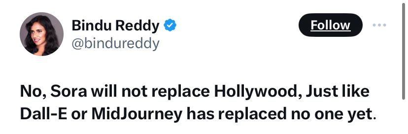 X user Bindu Reddy writes, "No, Sora will not replace Hollywood. Just like Dall-E or MidJourney has replaced no one yet."