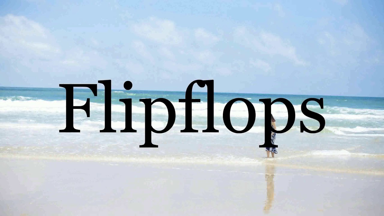 How To Pronounce Flipflops🌈🌈🌈🌈🌈🌈Pronunciation Of Flipflops - YouTube