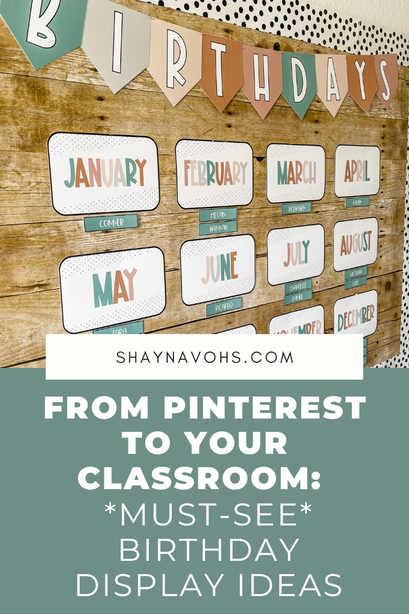 This image shows a birthday display bulletin board in neutral colors. The words at the bottom of the image read "From Pinterest to your classroom: must-see birthday display ideas."