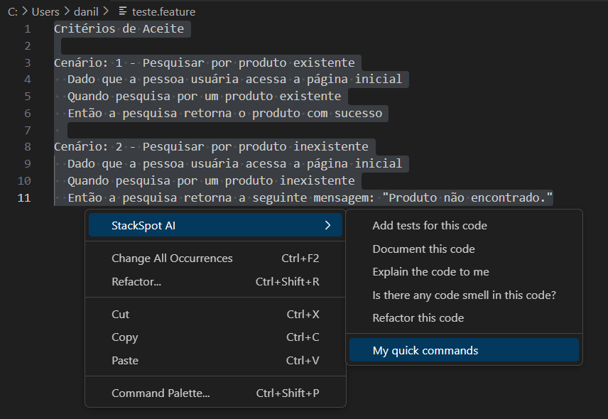 Imagem de um arquivo de feature no Visual Studio Code (VSCode), com os passos necessários para utilizar o Quick Command customizado.