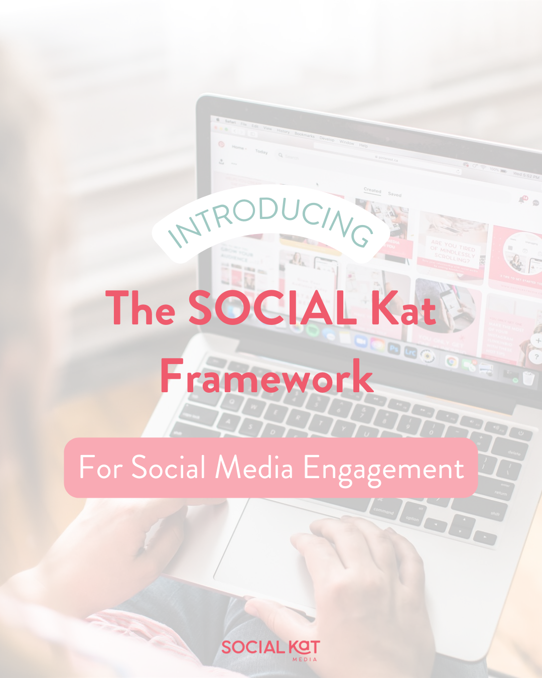 Introducing the social kat framework for social media engagement. In the background you see hands typing on a laptop computer.