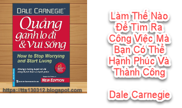 Blog TTS130312 Tóm tắt sách How to Stop Worrying and Start Living của Dale Carnegie