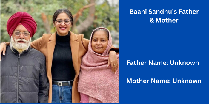Baani Sandhu's father and mother