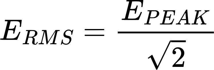 {"font":{"size":11,"color":"#000000","family":"Arial"},"type":"$$","code":"$$E_{RMS}=\\frac{E_{PEAK}}{{\\sqrt[]{2}}}$$","backgroundColor":"#ffffff","aid":null,"id":"103","ts":1716218596116,"cs":"4EQE/tTrITZj9gyBRc7Pig==","size":{"width":124,"height":40}}