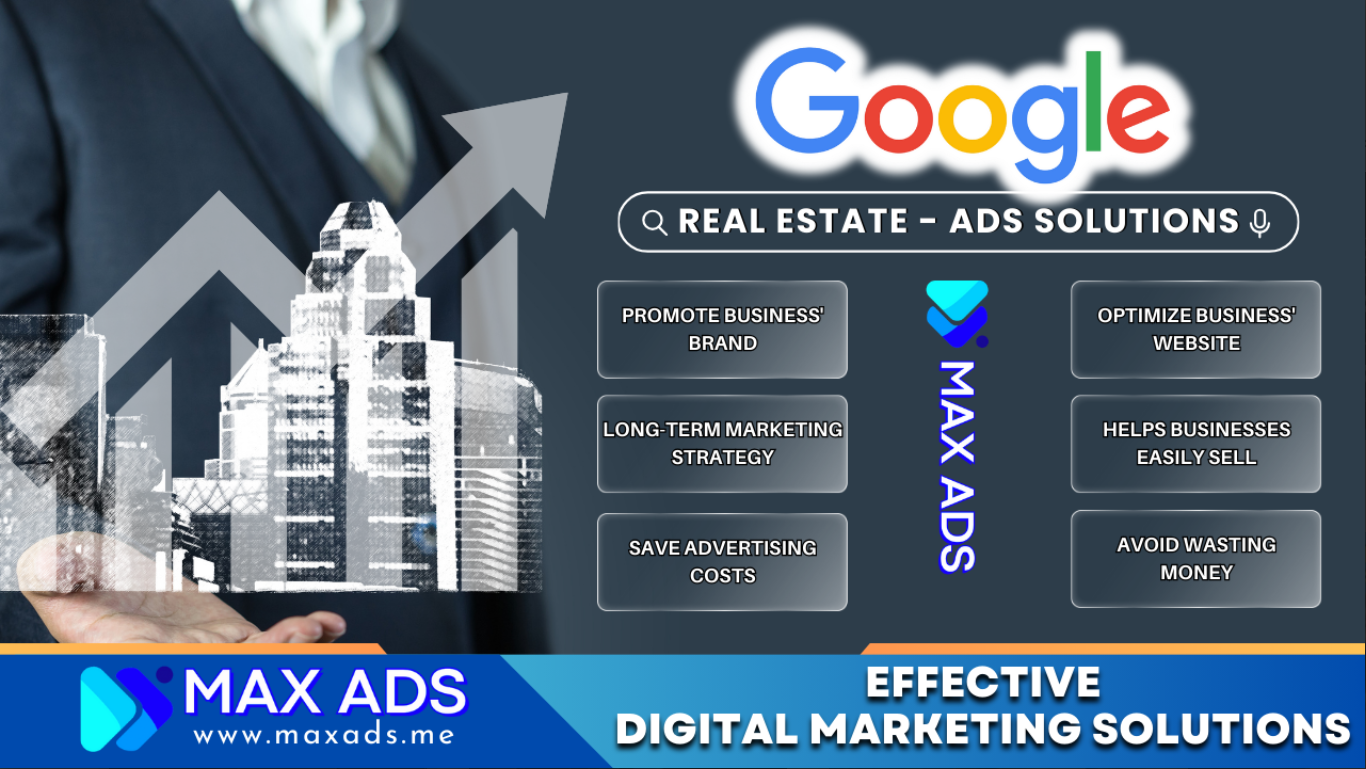 Google Ads leverages the real estate market with MaxAds