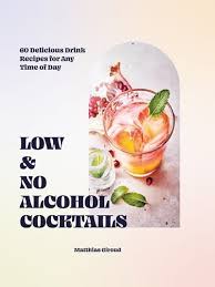 Hardie Grant Low- and No-alcohol Cocktails: 60 Delicious Drink Recipes for  Any Time of Day - Linden Tree Books, Los Altos, CA