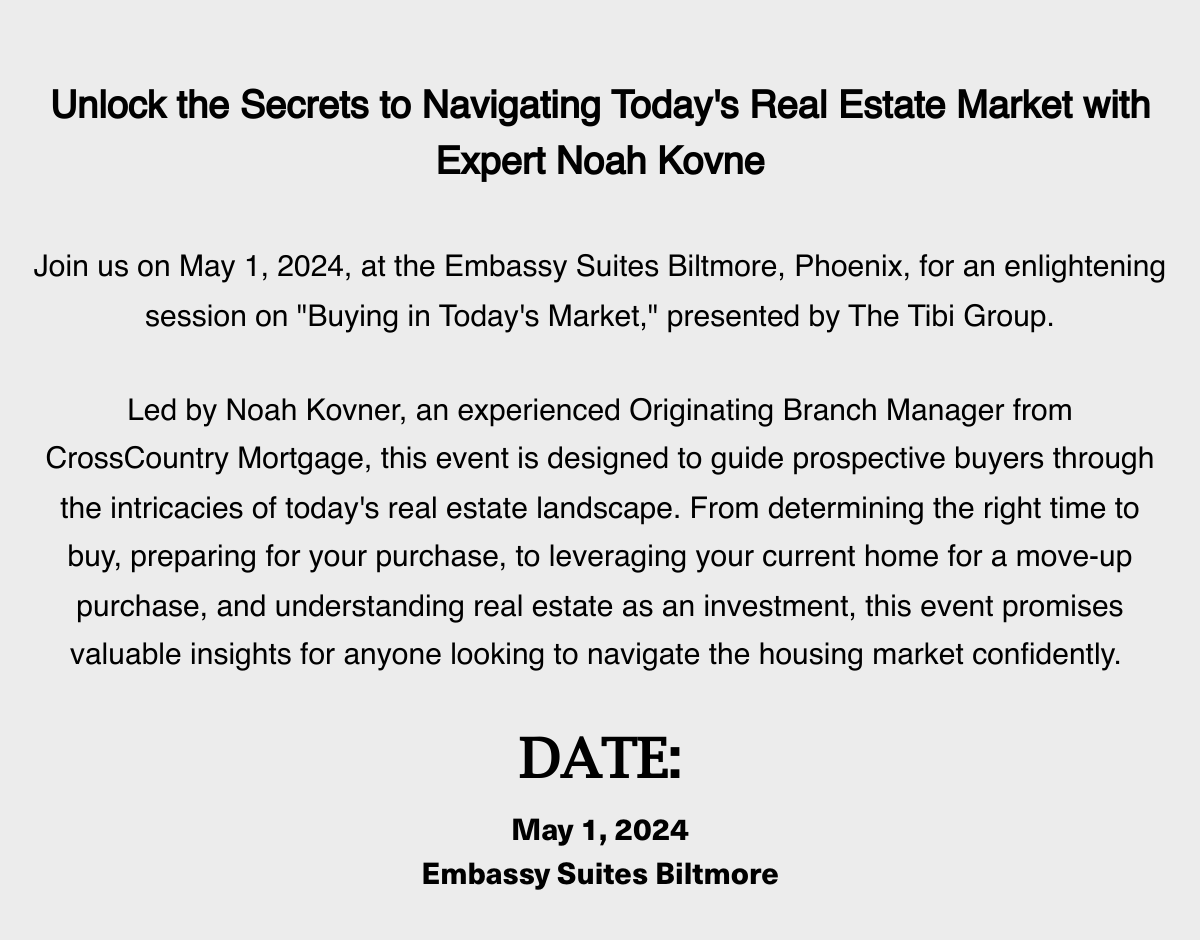 Unlock the Secrets to Navigating Today's Real Estate Market with Expert Noah Kovne Join us on May 1, 2024, at the Embassy Suites Biltmore, Phoenix, for an enlightening session on 
