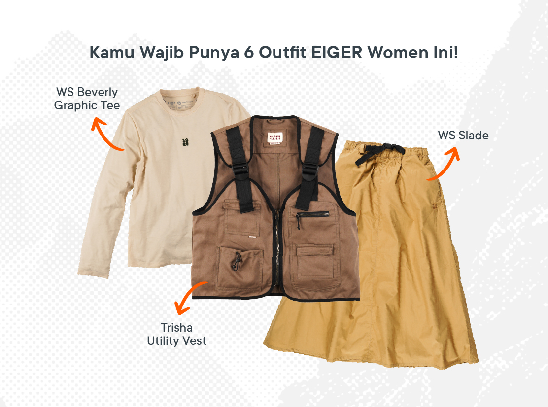 EIGER menyediakan koleksi untuk wanita, yakni EIGER Women. Nah, inilah 6 essential outfit yang wajib dimiliki wanita. Apa saja? Cek di sini!