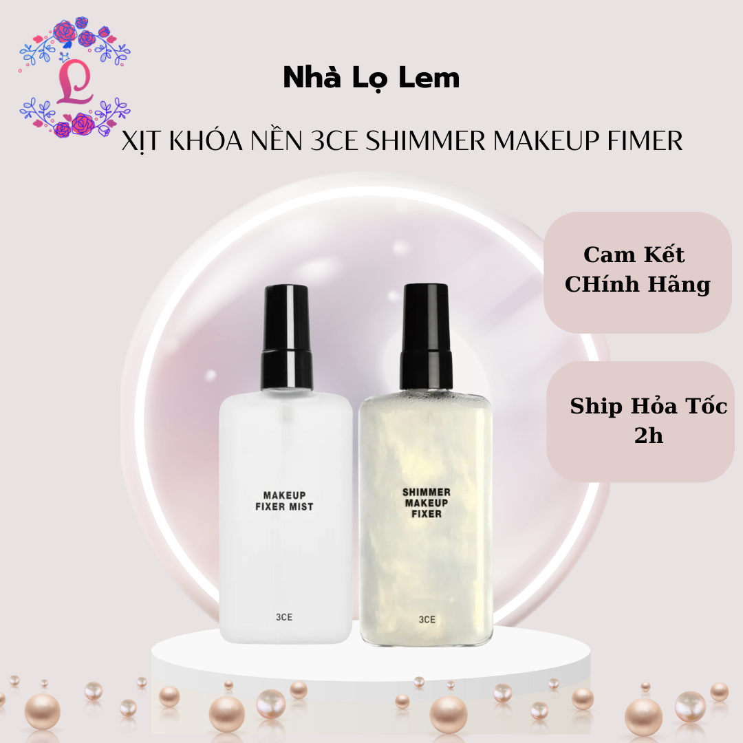 Review Xịt khóa nền 3CE Shimmer Makeup Fimer