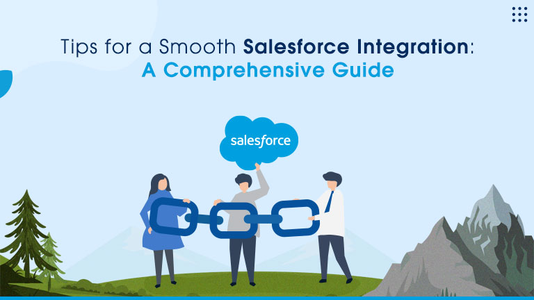 Tips for a Smoother Salesforce Integrations