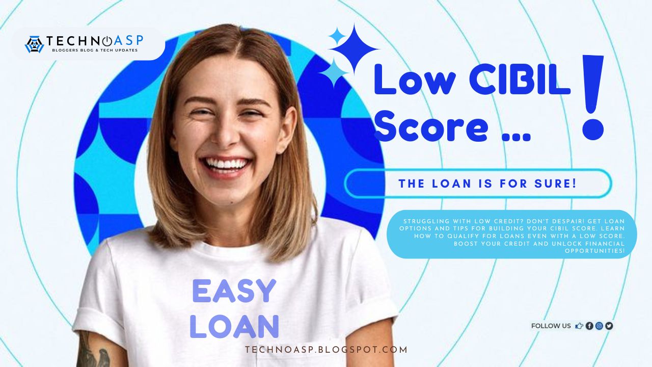 Struggling with low credit? Don't despair! Get loan options and tips for building your CIBIL score. Learn how to qualify for loans even with a low score. Boost your credit and unlock financial opportunities!