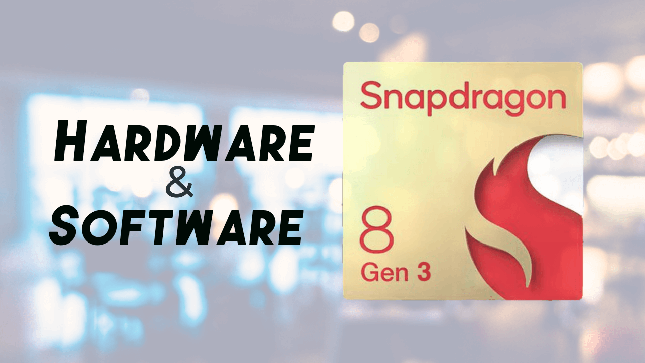 Snapdragon 8 Gen 3 vs A17 Pro Chip Software and Hardware