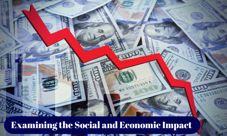 Examining the Social and Economic Impact