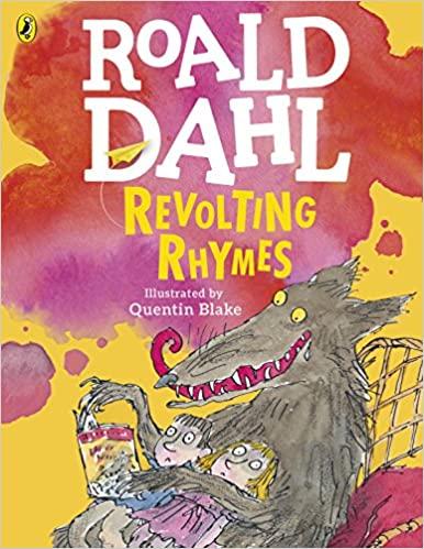 Revolting Rhymes (Colour Edition): Dahl, Roald, Blake, Quentin + Free  Delivery