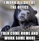 Image result for workaholic meme