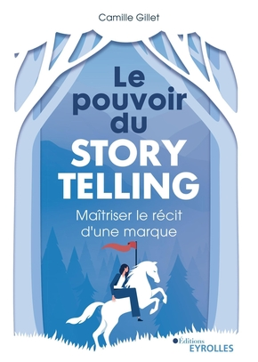 Le pouvoir du storytelling