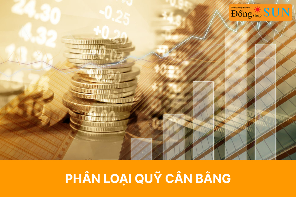 Phân loại quỹ cân bằng