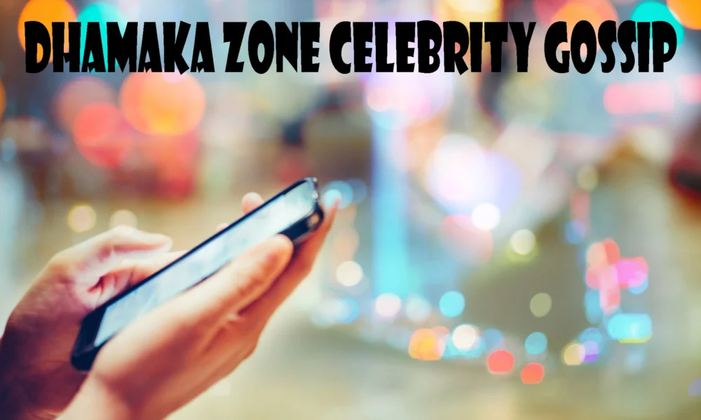 Dhamaka Zone of Celebrity Gossip