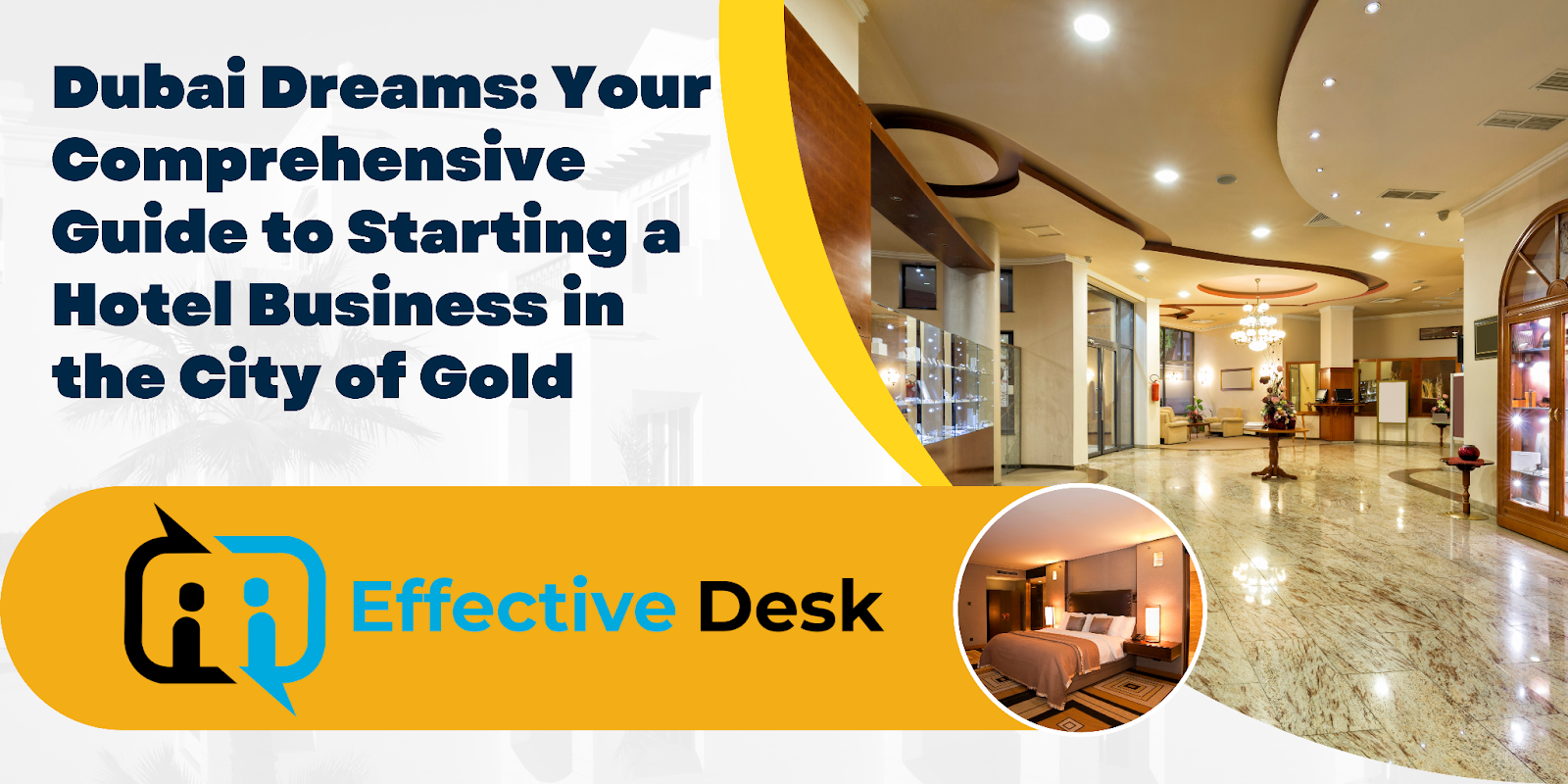 Dubai Dreams: Your Comprehensive Guide to Starting a Hotel Business in the City of Gold