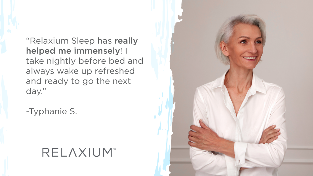relaxium sleep has really helped me immensely!