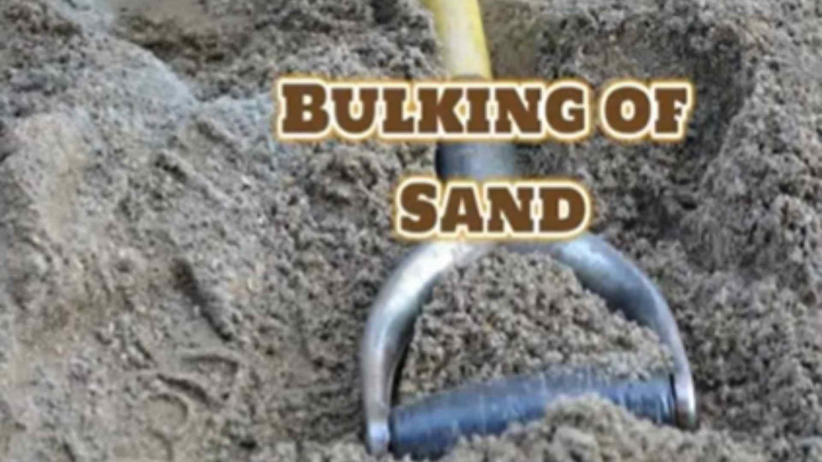 Bulking of sand: