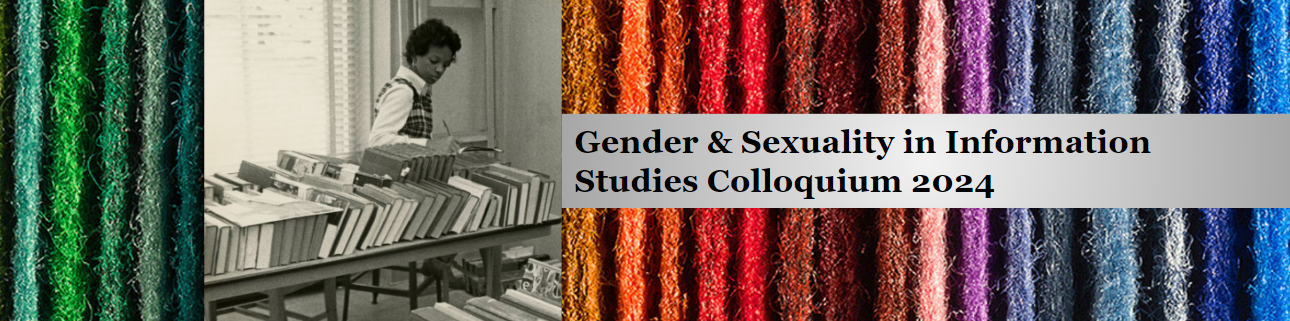 Image text: Image of yarn vertically arranged in rainbow colors behind an archival photo of Black librarian sorting her books on a table - text reads: Gender & Sexuality in Information Studies Colloquium 2024. Photograph from Spelman College Photographs Collection.