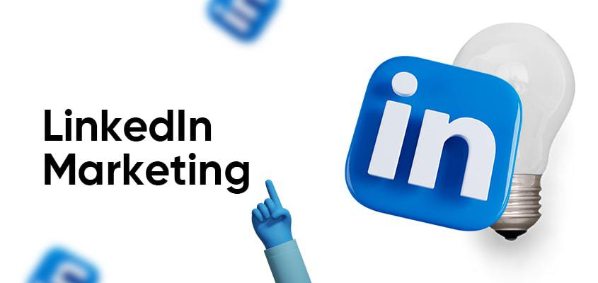 What is marketing on LinkedIn
