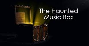  The Haunted Music Box