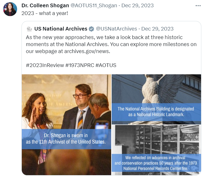 A screenshot of a quote X post from Dr. Colleen Shogan that says, "2023 - what a year!" Below is a quote from the US National Archives that says, "As the new year approaches, we take a look back at three historic moments at the National Archives. You can explore more milestones on our webpage at http://archives.gov/news. #2023InReview #1973NPRC #AOTUS"