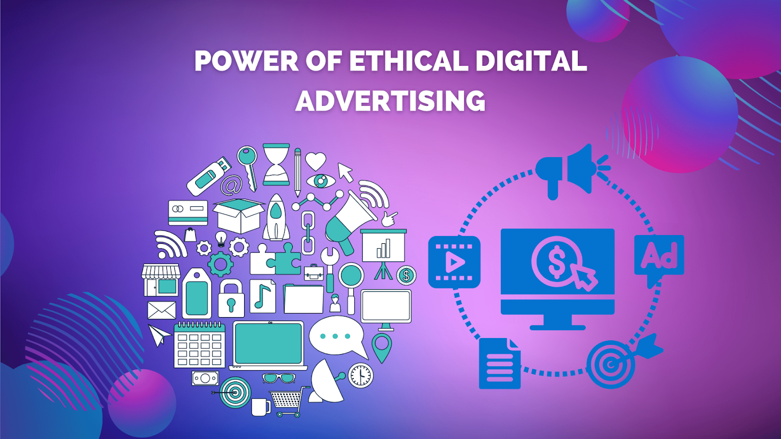 Power of Ethical Digital Advertising