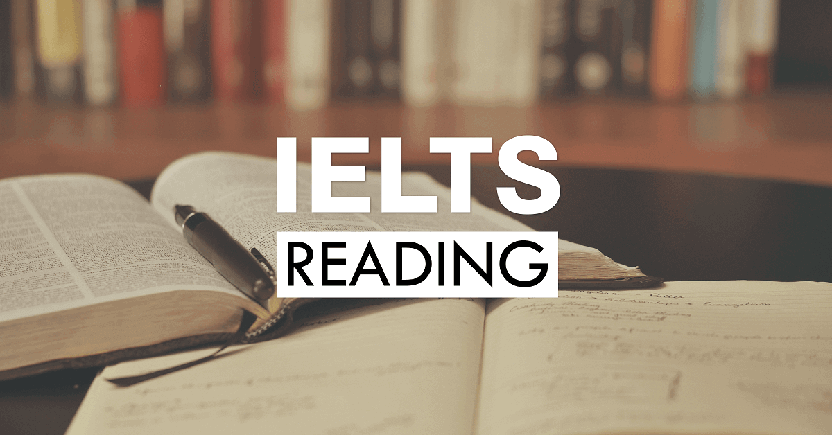 Tổng quan về phần thi IELTS Reading