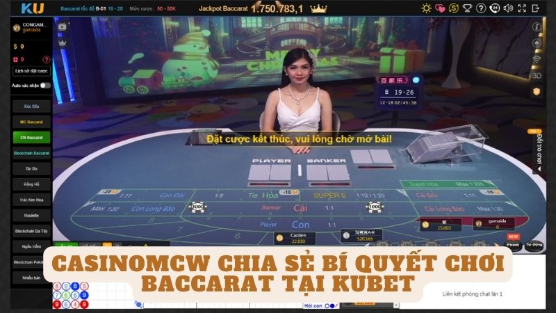 Casinomcw chia sẻ bí quyết chơi baccarat tại kubet chắc thắng