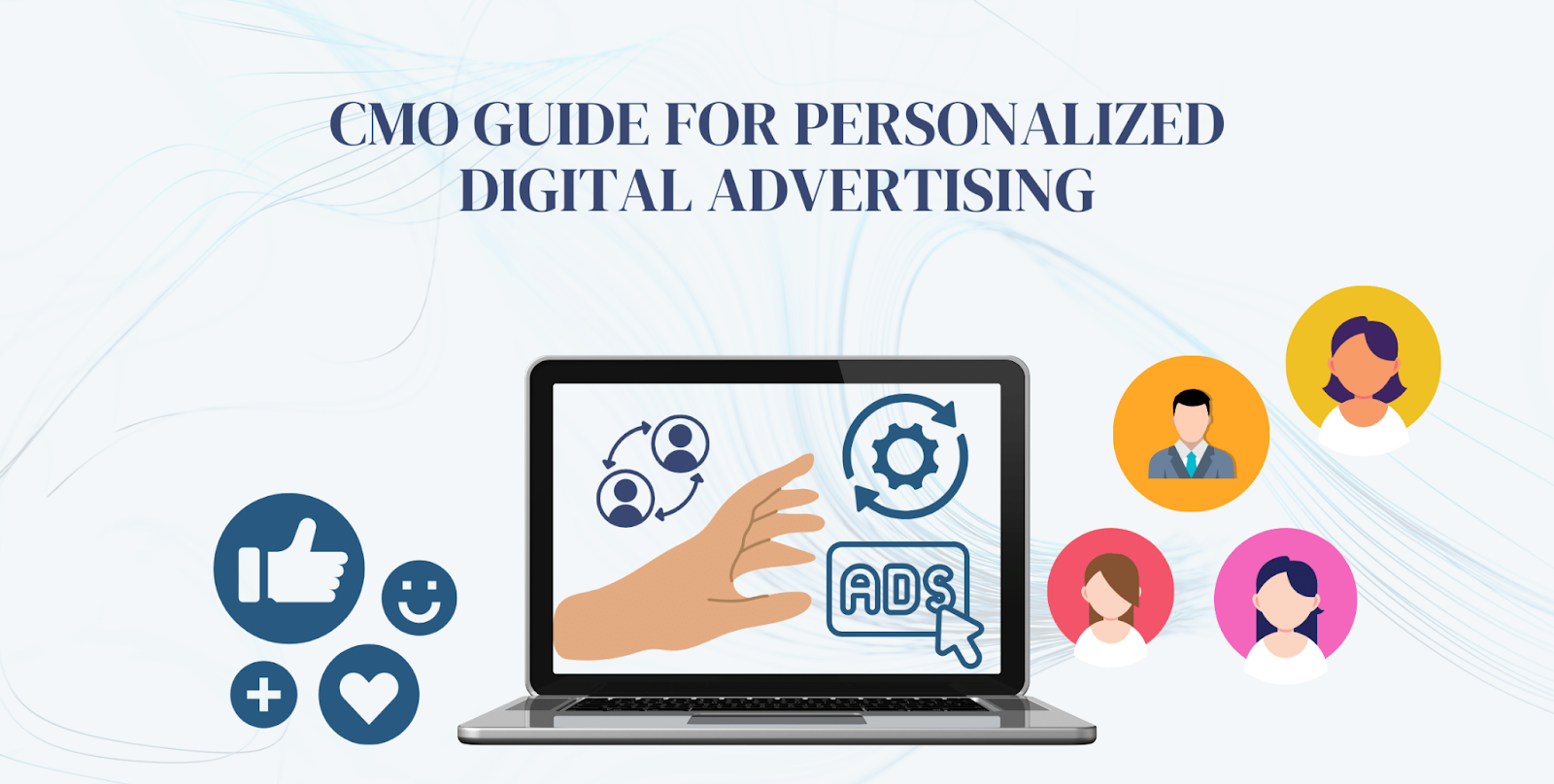 CMO Guide For Personalized Digital Advertising: