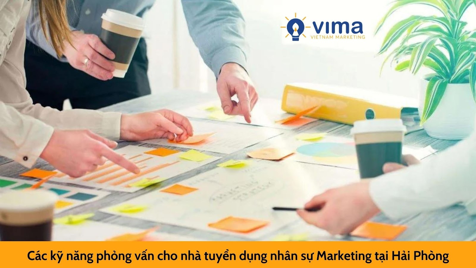 Các kỹ năng phỏng vấn cho nhà tuyển dụng nhân sự Marketing tại Hải Phòng