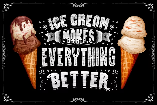 Ice Cream Quote, 'Ice Cream Makes Everything Better'