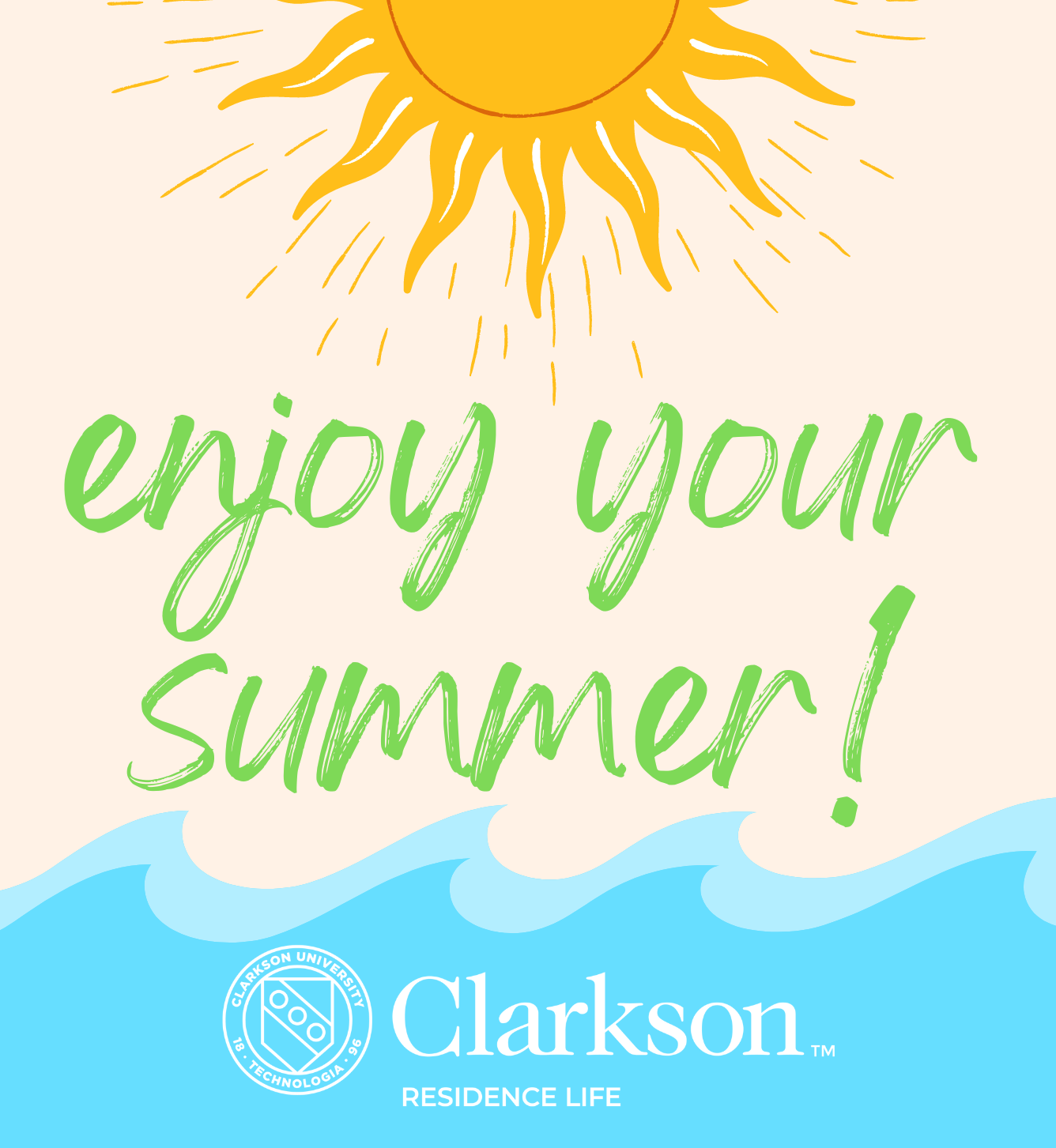 yellow sun shining above the words in green "enjoy your summer!" with some blue water flowing underneath it and the Clarkson University Residence Life logo