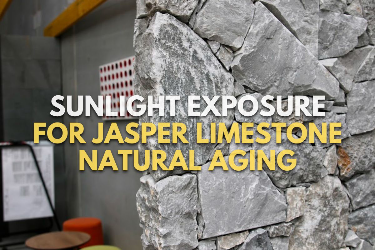 Sunlight Exposure for Jasper Limestone Natural Aging