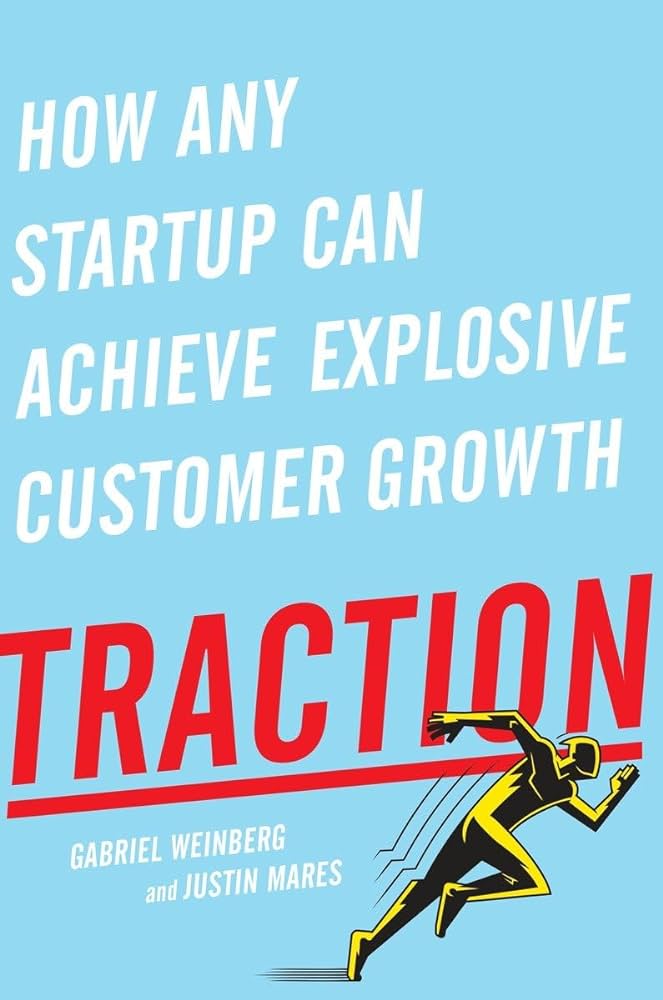 Traction: How Any Startup Can Achieve Explosive Customer Growth Top 10  Digital Marketing Books