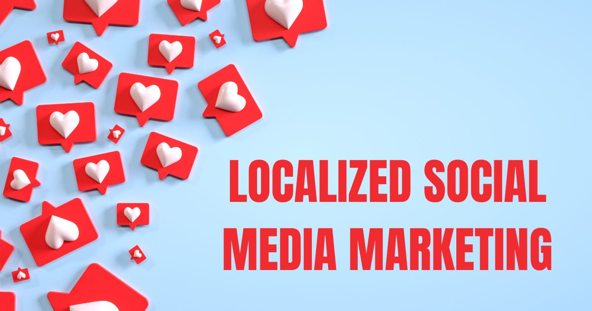 Localized Social Media Marketing