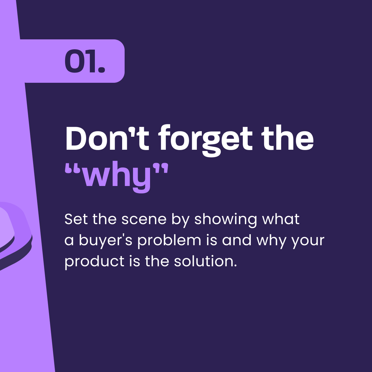 Explain the “why” in your product story 