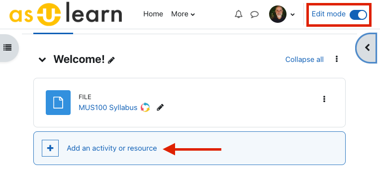 Enable edit mode at top right, then click Add an activity or resource.