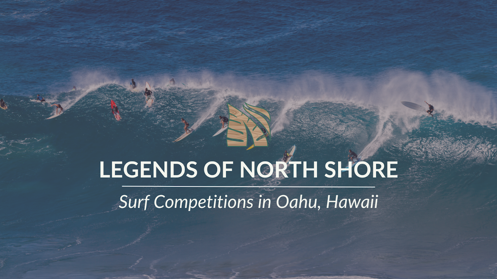 Legends of North Shore: Surfing Competitions in Oahu, Hawaii. History and future surfing competition dates.
