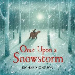 Once Upon a Snowstorm: Richard Johnson: 1 : Johnson, Richard: Amazon.co.uk:  Books