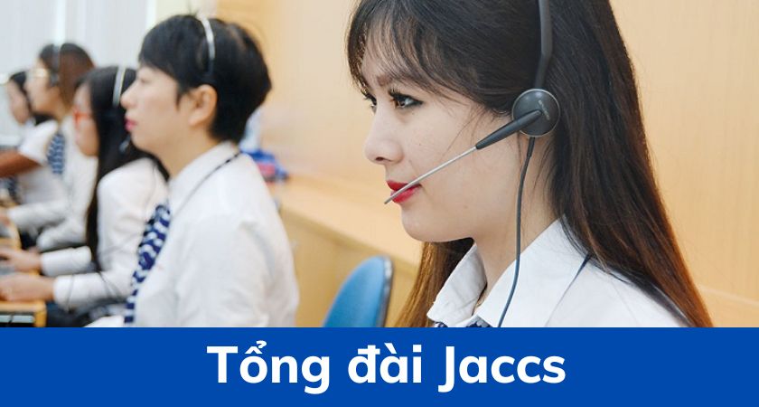 tổng đài jaccs