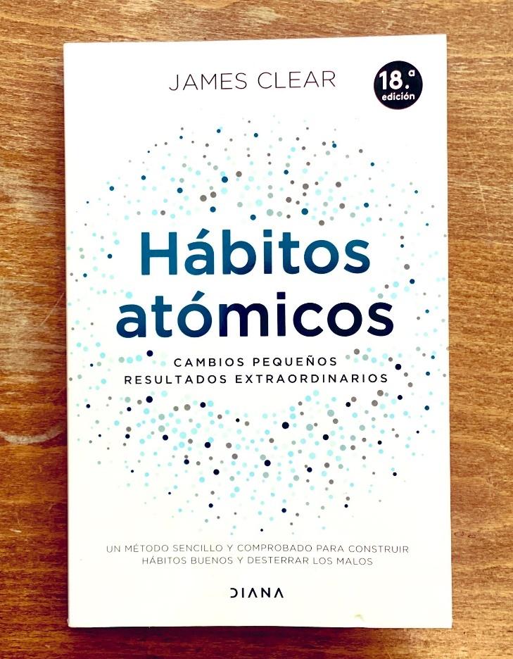 Hábitos Atómicos - James Clear - Rodrigo Maldonado