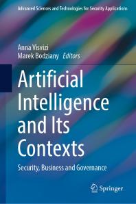 Artificial Intelligence and Its Contexts : Security, Business and Governance Cover Image